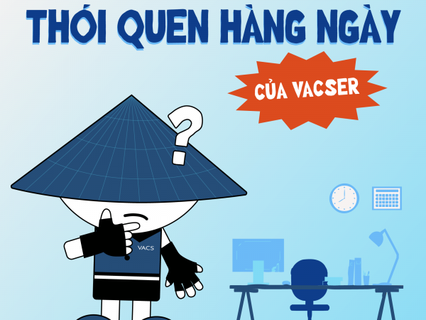 THÓI QUEN HÀNG NGÀY CỦA MỘT VACSER